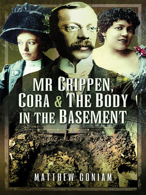 cover image of Mr Crippen, Cora and the Body in the Basement